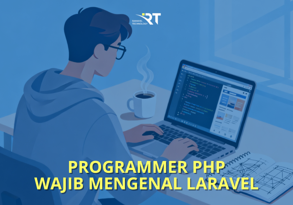 Apa Itu Laravel? Programmer PHP Wajib Tahu