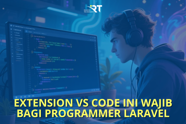 Extension VS Code untuk Mempercepat Ngoding Laravel