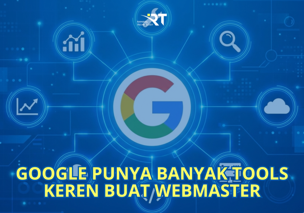 Rekomendasi Tools Google Wajib untuk Webmaster